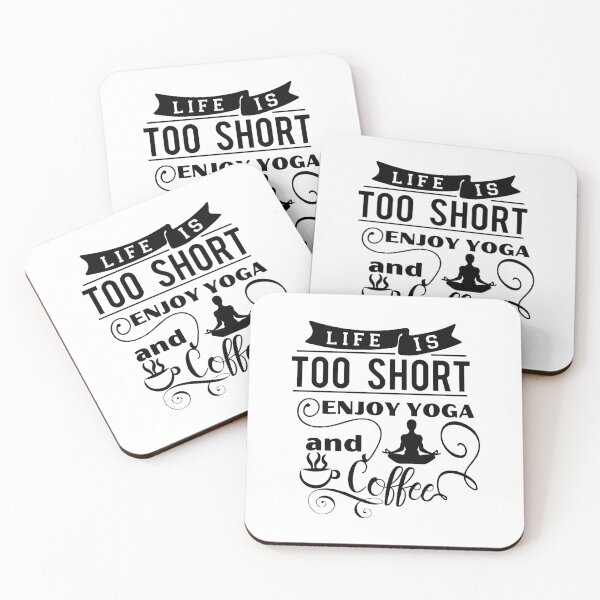 Item preview, life is too short. enjoy yoga and your coffee.  designed and sold by ninjapineapple.