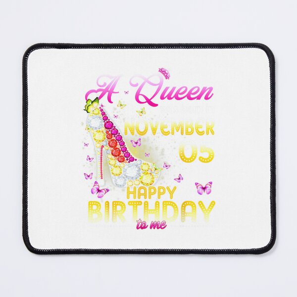 Item preview, A Queen Was Born In November 5th Happy Birthday To Me 5 designed and sold by TGMerwin.