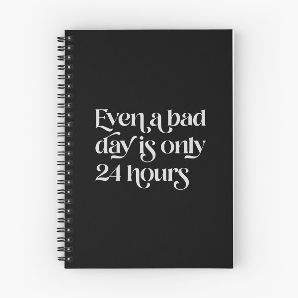 Item preview, Even A Bad Day is Only 24 Hours  designed and sold by Texterns.