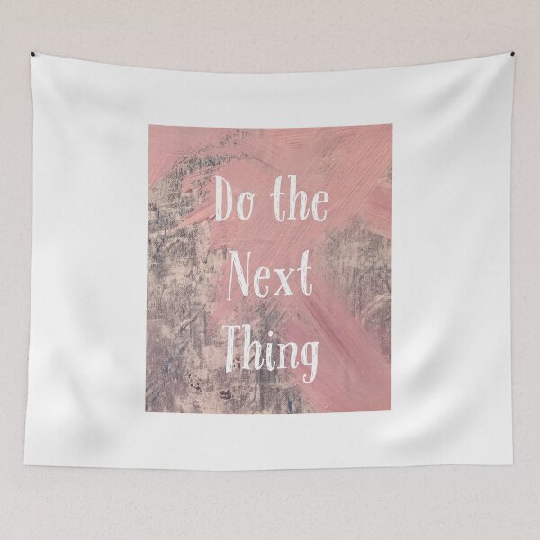 Item preview, Do The Next Thing designed and sold by Mary Annthipie Bane.