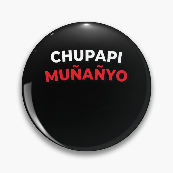 Item preview, Funny Chupapi Munyanyo Muñaño Prank designed and sold by LushCatDesign.