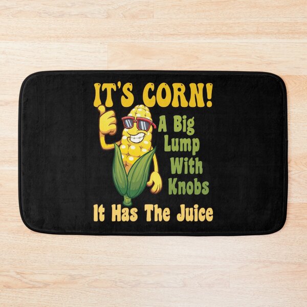 Item preview, It's Corn - It Has The Juice - Funny designed and sold by LushCatDesign.