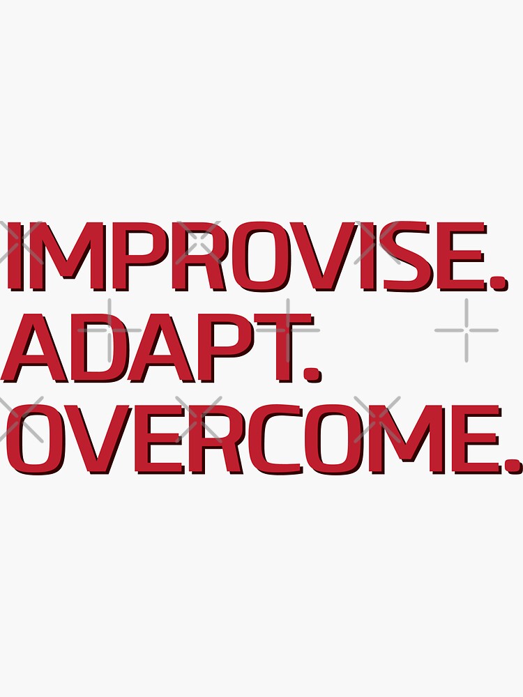 "Improvise. Adapt. Overcome." Sticker for Sale by NVDesigns | Redbubble