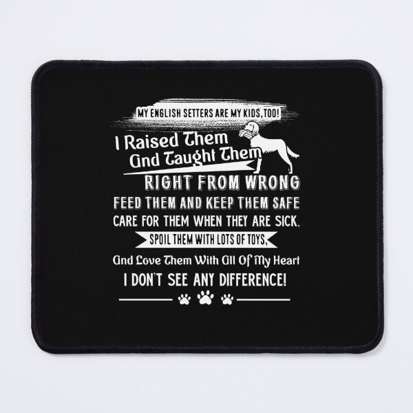 Item preview, My English Setters Are My Kids designed and sold by UnknownArtistt.