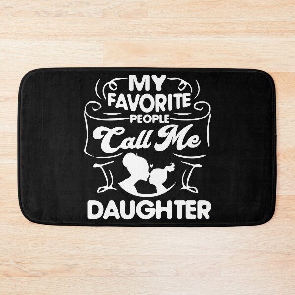 Item preview, My Favorite People Call Me Daughter designed and sold by UnknownArtistt.