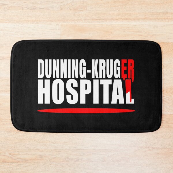 Item preview, Dunning-Kruger Hospital designed and sold by jdtees.