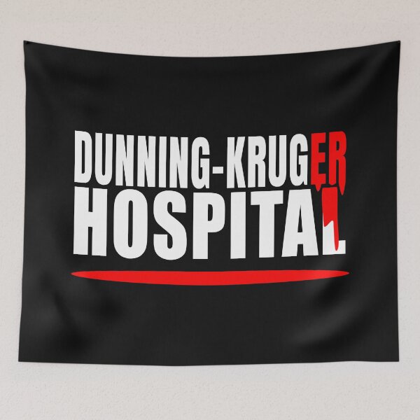 Item preview, Dunning-Kruger Hospital designed and sold by jdtees.