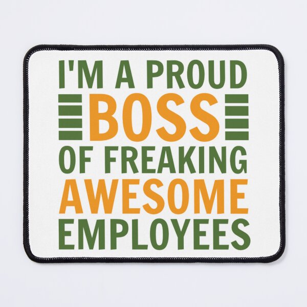 Item preview, Im A Proud Boss Of Freaking Awesome Employees designed and sold by chetan786.