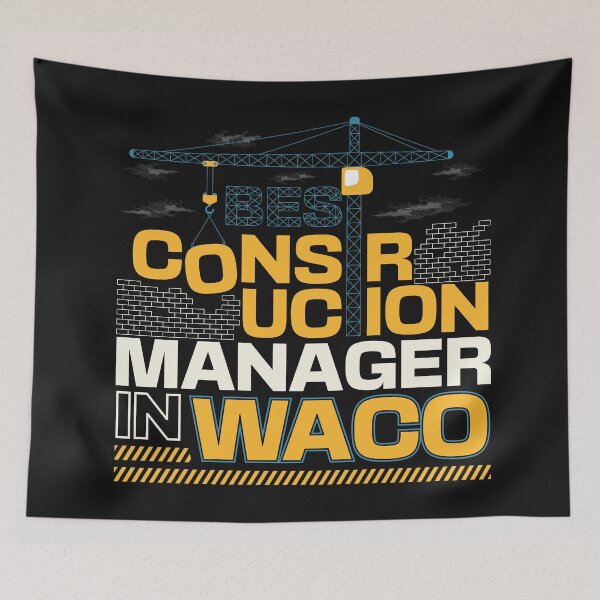 Item preview, Best Construction Manager In Waco | Waco Texas | Waco Construction Manager designed and sold by DrawingBoard.