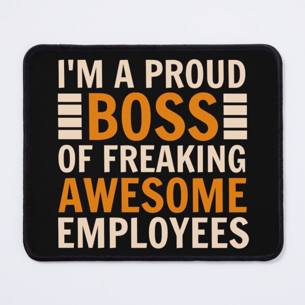 Item preview, Im A Proud Boss Of Freaking Awesome Employees designed and sold by chetan786.