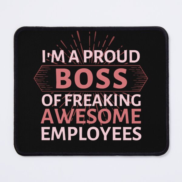 Item preview, Im A Proud Boss Of Freaking Awesome Employees  designed and sold by chetan786.