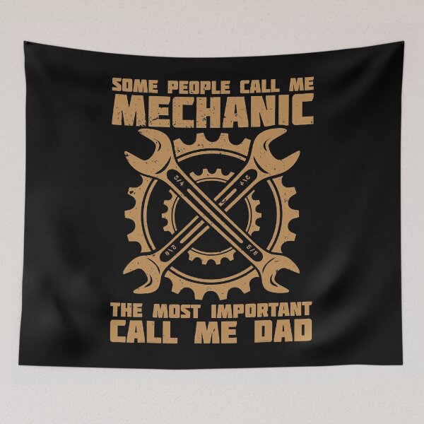 Item preview, Some People Call Me Mechanic The Most Important Call Me Dad designed and sold by Earthshaker-art.