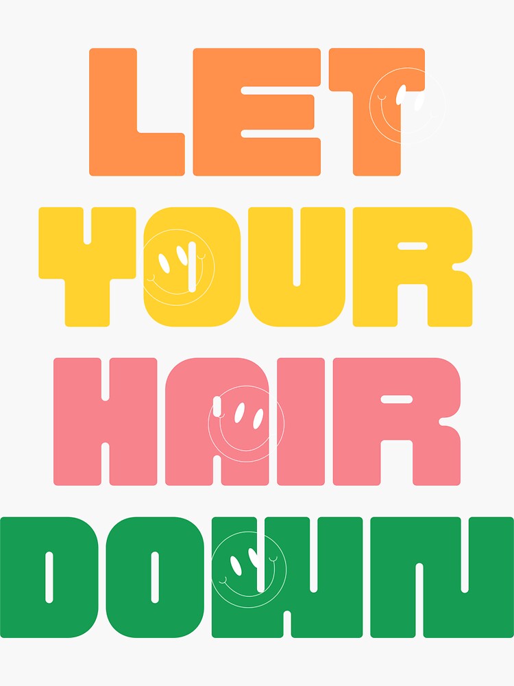 let-your-hair-down-motivational-quote-lettering-sticker-for-sale-by