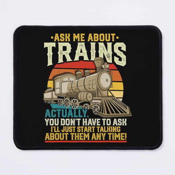 Item preview, Ask Me About Trains Actually Funny Train Lover designed and sold by Earthshaker-art.
