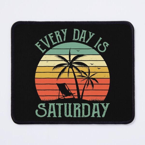 Item preview, Every Day Is Saturday Funny Retired Vintage designed and sold by Abaddon-art.