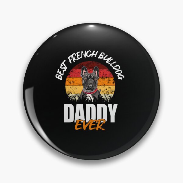 Item preview, Best French Bulldog Daddy designed and sold by Shirt-Expert.