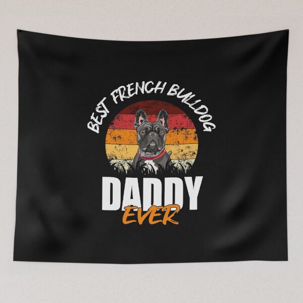 Item preview, Best French Bulldog Daddy designed and sold by Shirt-Expert.