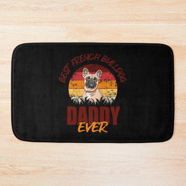 Item preview, Best French Bulldog Daddy designed and sold by Shirt-Expert.