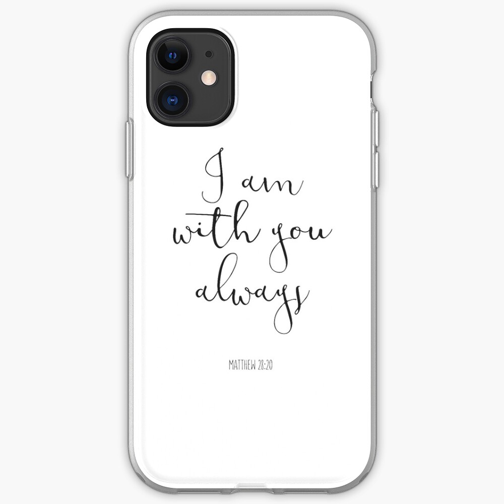 Bible Verse - I Am With You Always iPhone Case & Cover