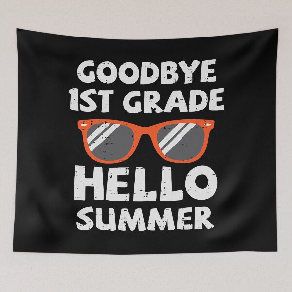 Item preview, Goodbye 1st Grade Hello Summer Last Day Of School designed and sold by Abaddon-art.