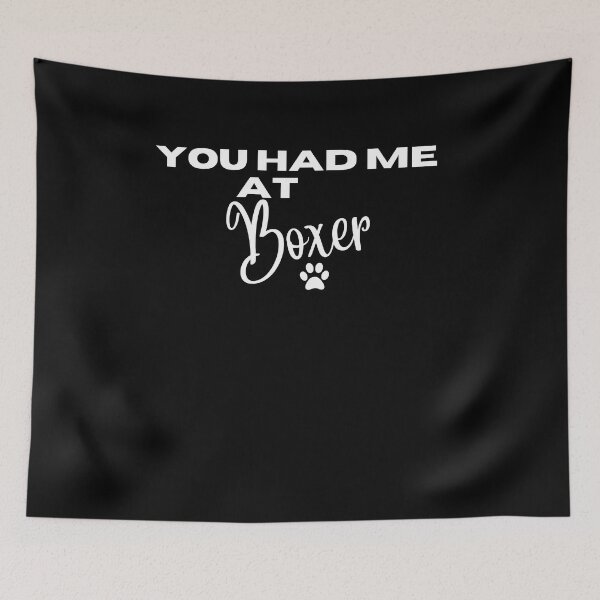 Item preview, You had me at Boxer designed and sold by Witfulwisdom.