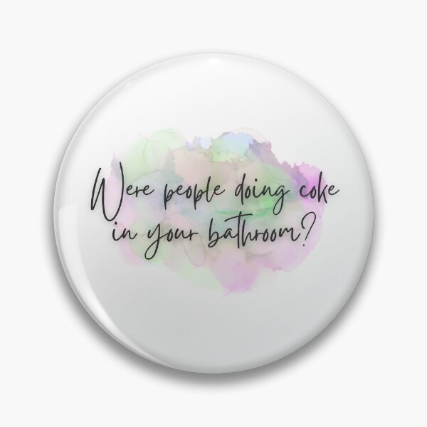 Item preview, Were people doing coke in your bathroom? designed and sold by Spiffle.