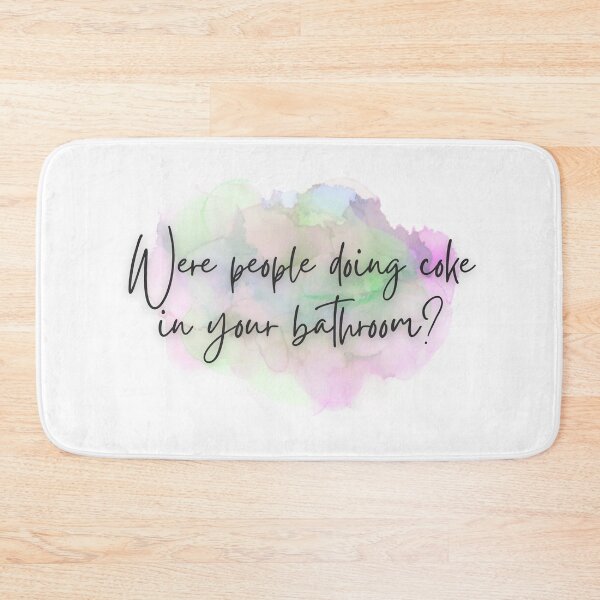 Item preview, Were people doing coke in your bathroom? designed and sold by Spiffle.