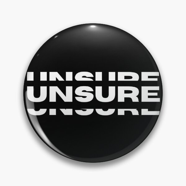 Item preview, Unsure designed and sold by GeeHanz.
