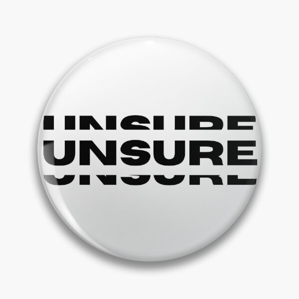 Item preview, Unsure designed and sold by GeeHanz.