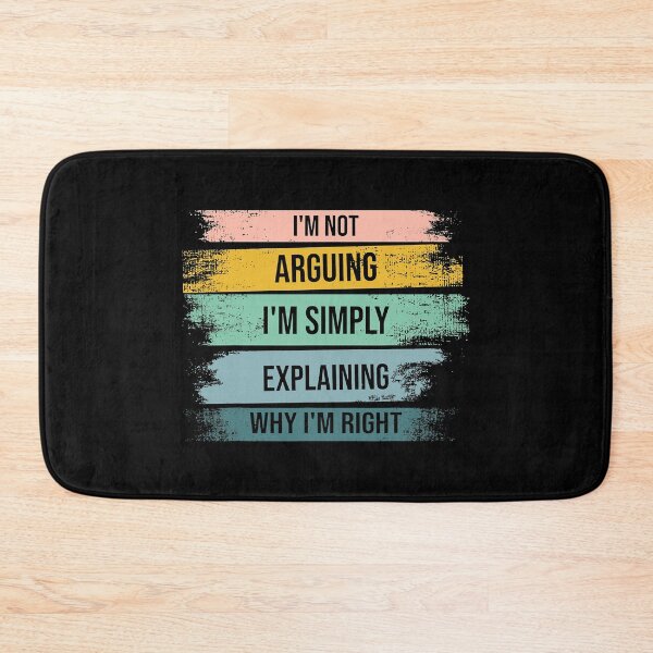 Item preview, I'm Not Arguing I'm Simply Explaining Why I'm Right designed and sold by ArcWarden-art.