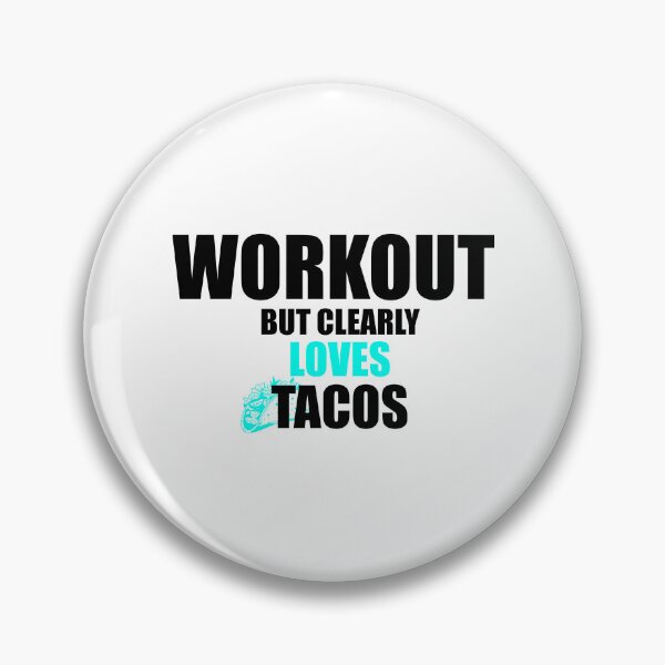 Item preview, Workout but clearly loves tacos designed and sold by VimuDS.