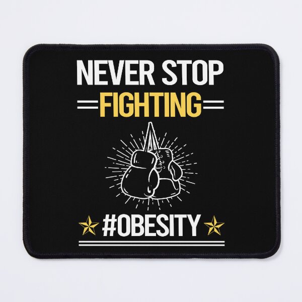 Item preview, Never Stop Fighting With Obesity designed and sold by StoreHornedFace.