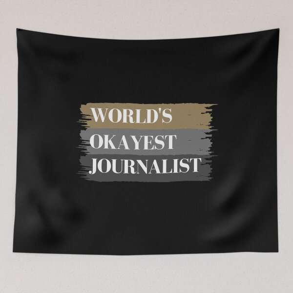 Item preview, Worlds Okayest Journalist designed and sold by GeeHanz.