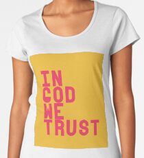 In God We Trust Women's Premium T-Shirt