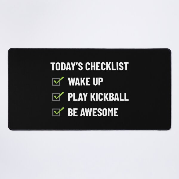 Item preview, Today's Checklist Wake Up Play Kickball Be Awesome Apparel designed and sold by ArcWarden-art.