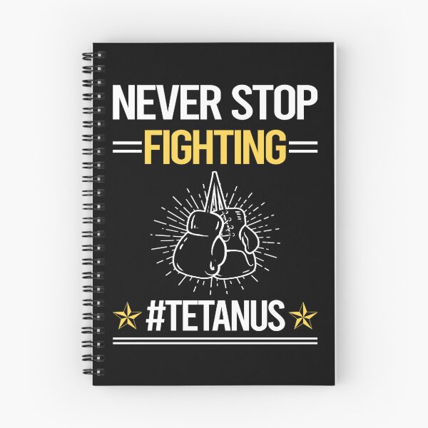 Item preview, Never Stop Fighting With Tetanus designed and sold by StoreHornedFace.