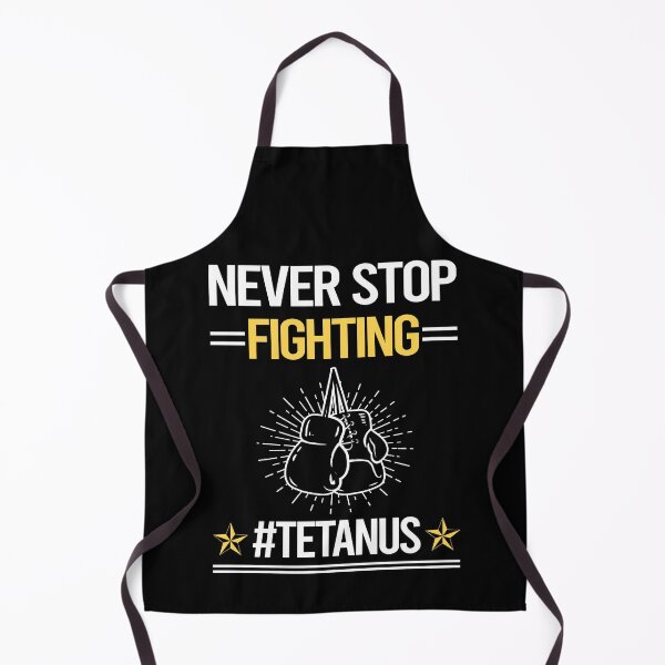Item preview, Never Stop Fighting With Tetanus designed and sold by StoreHornedFace.