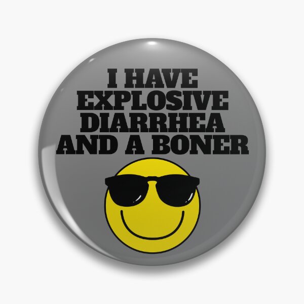 Item preview, I Have Explosive Diarrhea And A Boner Funny Men's Boner Gear designed and sold by DynamicDesign.