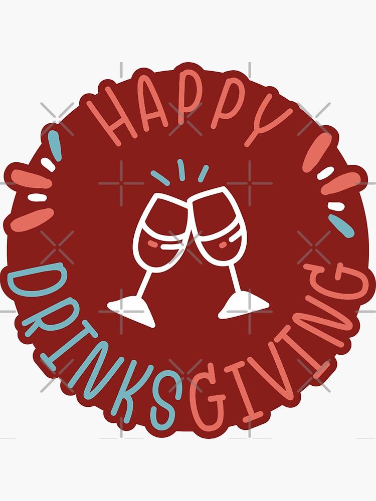 "Happy Drinksgiving - Blue And Red Wishes" Sticker For Sale By ...