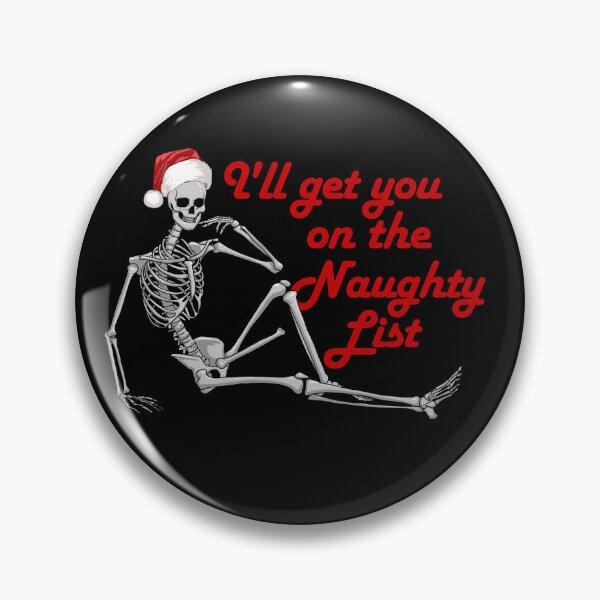 Item preview, I'll Get You On The Naughty List Christmas Skeleton Boner Gear designed and sold by DynamicDesign.