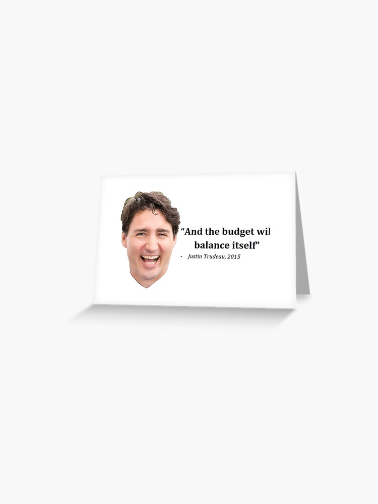 Carte De Vœux Dumb Trudeau Citation 1 Avec Le Visage Par Lizn1 Redbubble