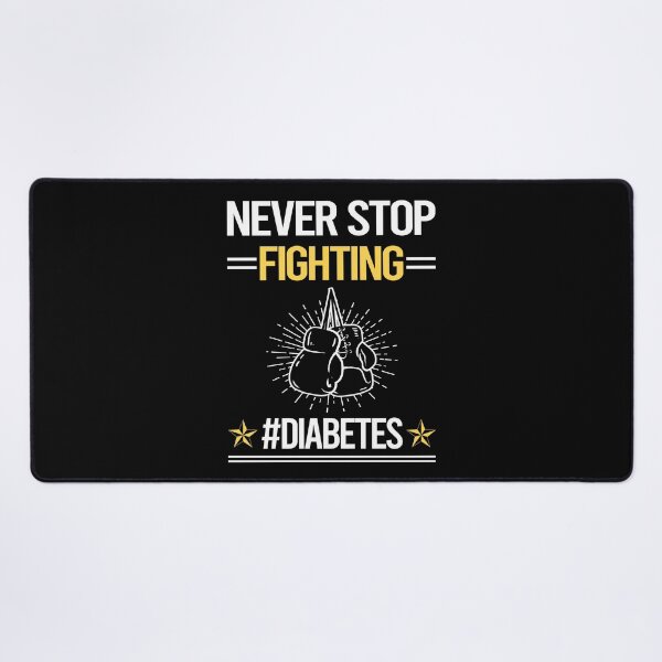 Item preview, Never Stop Fighting With Diabetes designed and sold by StoreHornedFace.