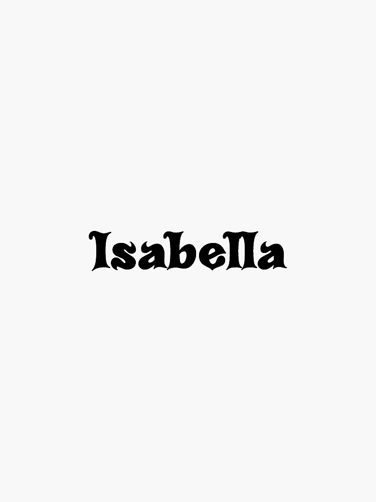 isabella-names-for-girls-names-that-start-with-i-sticker-for-sale-by