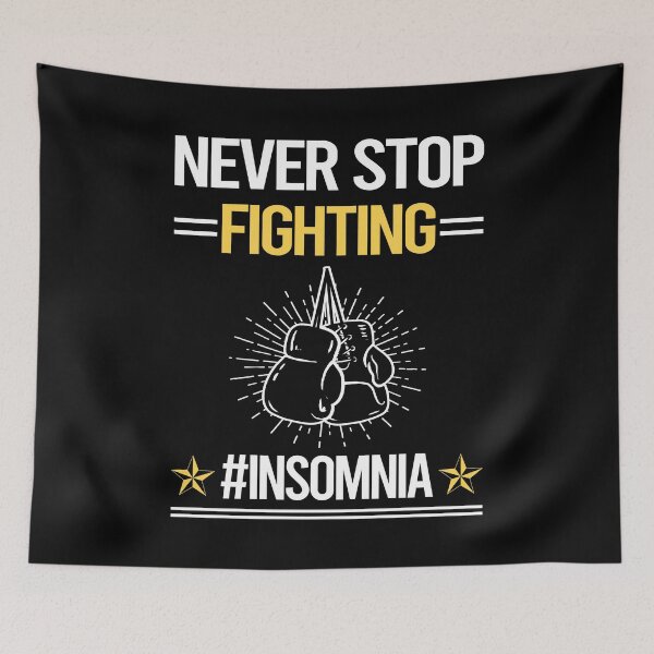 Item preview, Never Stop Fighting With Insomnia designed and sold by StoreHornedFace.