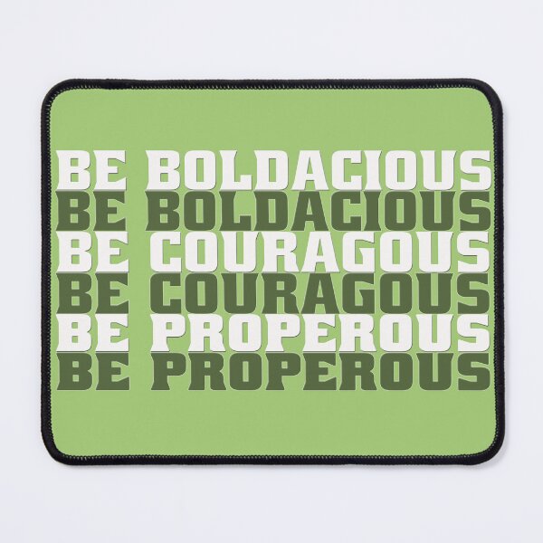 Item preview, Be Boldacious Be Courageous Be Propercous designed and sold by fejoa.