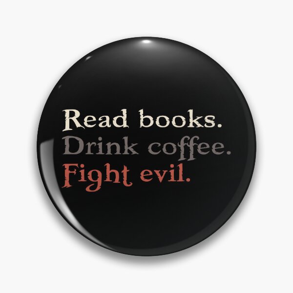 Item preview, Read Books Drink Coffee Fight Evil Fiction Book Reading Lover Funny Gift designed and sold by alenaz.
