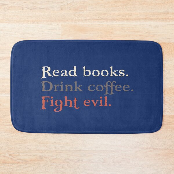 Item preview, Read Books Drink Coffee Fight Evil Fiction Book Reading Lover Funny Gift designed and sold by alenaz.