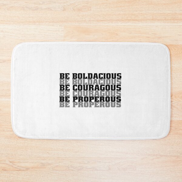 Item preview, Be Boldacious Be Courageous Be Propercous designed and sold by fejoa.