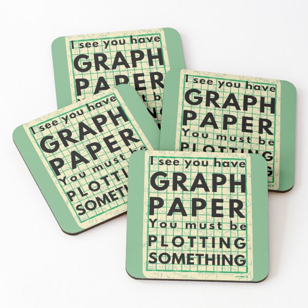 Item preview, I See You Have Graph Paper You Must Be Plotting Something, Funny Math Pun designed and sold by AB-NewStyle.