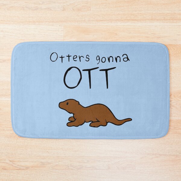 Item preview, Otters Gonna Ott designed and sold by jezkemp.